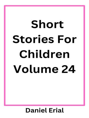 cover image of Short Stories For Children Volume 24